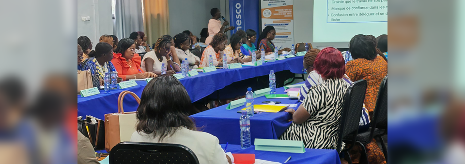 Séminaire de renforcement des capacités de 45 adjointes au chef d'établissement et directeurs de CAFOP